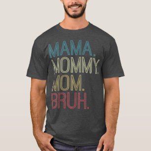 Mama mama Bruh, Boy Girl Matching Family Love T-shirt