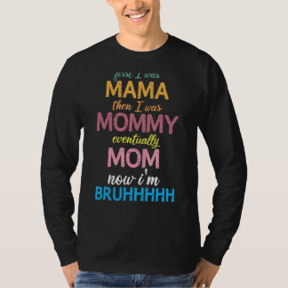 Mama mama Bruh mama Teen Son Daughter Teenage T-shirt