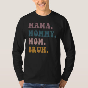Mama mama Bruh Retro Moederdag 1 T-shirt