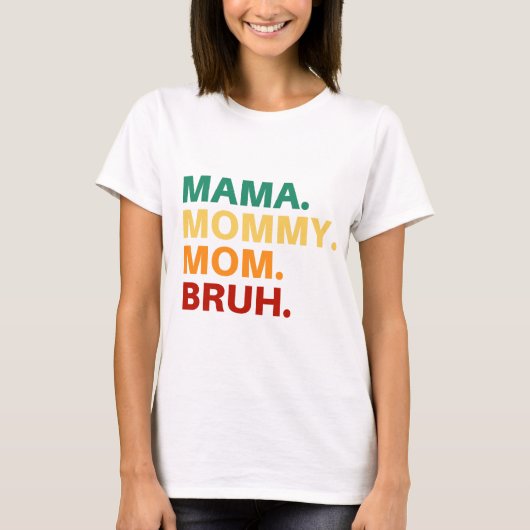 Mama mama bruh t-shirt (Voorkant)
