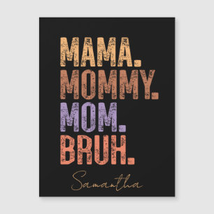 Mama. Mama. Mam. Bruh