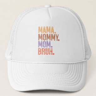 Mama. Mama. Mam. Bruh Trucker Pet
