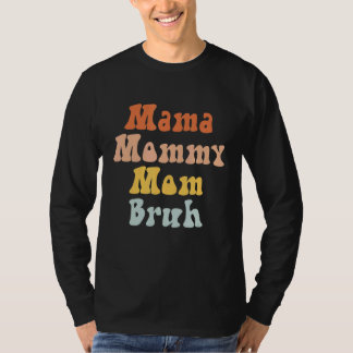 mama mama mama Baas poetste moeders van jongens De T-shirt