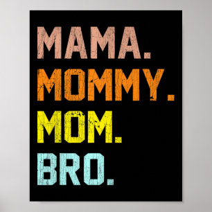 mama mama mama Bro Moederdag Poster
