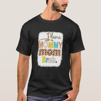 Mama Mama Mama Bruh Bleekte Mama Mama Leopard 2 T-shirt