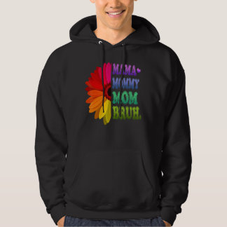 Mama mama mama Bruh mama en ik bloemen moeders Da Hoodie