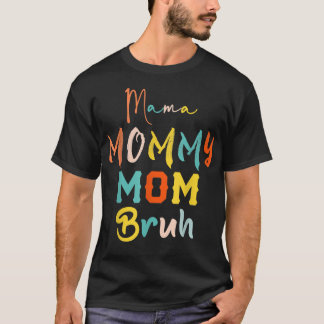 Mama mama mama Bruh mama en ik grappige jongen mam T-shirt