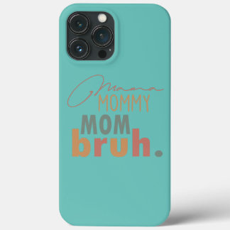 mama mama mama Bruh mama en ik mama iPhone 13 Pro Max Hoesje