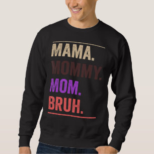 Mama mama mama Bruh mammie Retro moeders Da Trui
