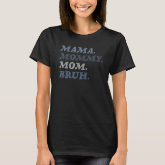 Mama mama mama en mama mama mama en ik mama t-shirt