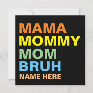MAMA MAMA MAMA MAMA BRUH CUSTOM KAART