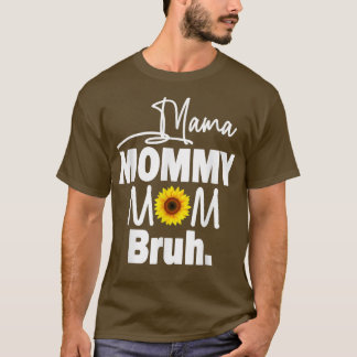 mama mama mama Zonnebloem mama en ik Jongen Gir T-shirt