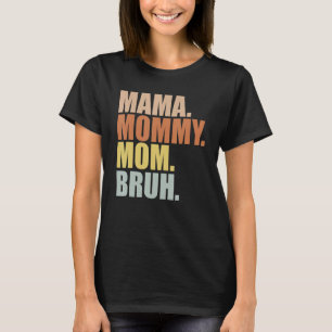 Mama Mama Moeder Bruh Mama En Ik Grappig Jongen Ma T-shirt