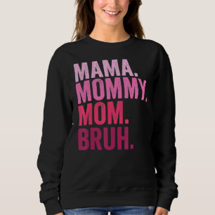 Mama Mama Moeder Bruh Mama En Ik Jongen Mam Leven Trui