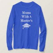 Mama met een mastergraad grappig t-shirt (Design voorkant)