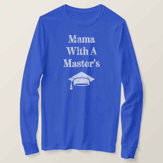 Mama met een mastergraad grappig t-shirt (Design voorkant)
