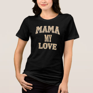 MAMA MIJN LIEFDE Bloemtypografie Vintage Wilde Blo Tri-Blend Shirt
