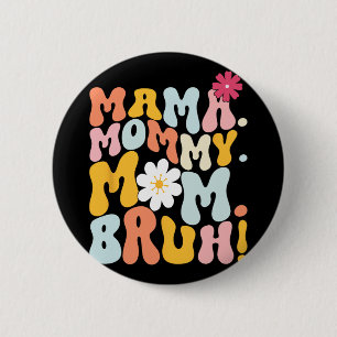 Mama Moedertje Moeder Bruh Geweldige Moederdag  Ronde Button 5,7 Cm
