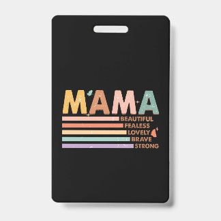 Mama Mooi Onbevreesd Lief Moedig Sterk Badge