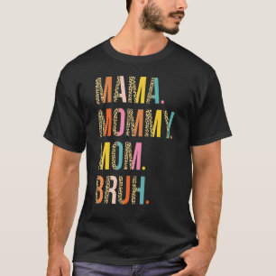 Mama naar mama... om mama te kwetsen.  t-shirt