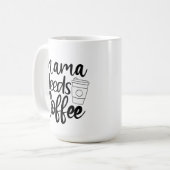 Mama Needs Coffee Koffiemok (Voorkant links)