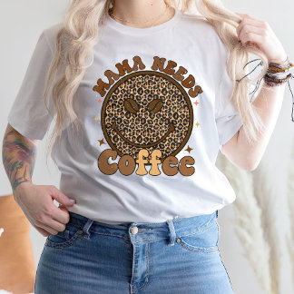 Mama Needs Coffee T-shirt