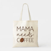 Mama Needs Coffee Tote Bag (Achterkant)