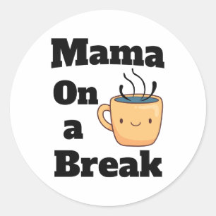Mama op een koffiepauze Schattigee Moederdag Gift Ronde Sticker