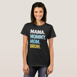 Mama Shirt for Women Mama Mommy Mom Bruh Mother's 