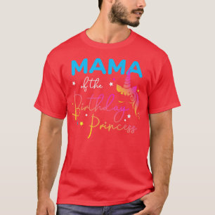 Mama van de Birthday Princess Bday Unicorn Rainbow T-shirt
