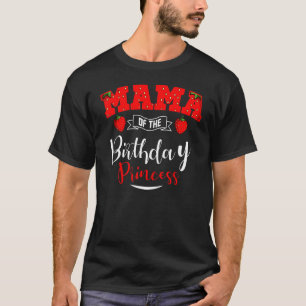 Mama van de Birthday Princess Strawberry Theme Bda T-shirt