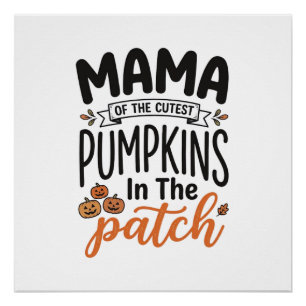 Mama van de Schattigste Pompoenen Herfst Shirt Ont Perfect Poster