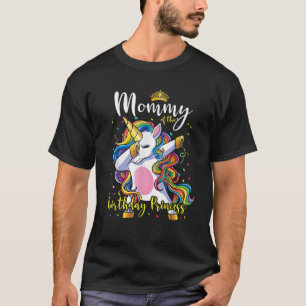 Mama van de Verjaardag Prinses Dab Eenhoorn Verjaa T-shirt