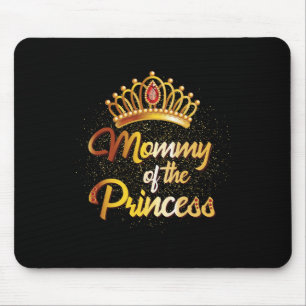 Mama van een prinses Shirt Vrouwen Dochter Moeder Muismat