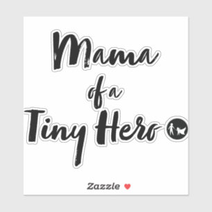 Mama van een Tiny Hero Sticker