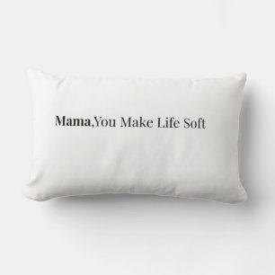 Mama Vous Rendez La Vie Douce Oreiller Cadeau Co