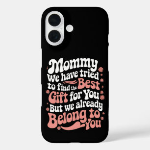 Mama We Hebben Geprobeerd Het Beste Geschenk Voor  iPhone 16 Hoesje