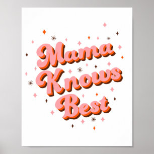 Mama Weet het Best Pink Bruin Funny Retro Letterty Poster