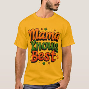 Mama weet het beste shirt