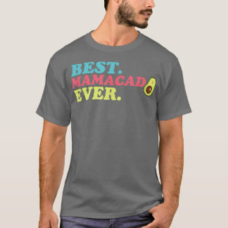 Mamacado, Funny Womens Avocado, Mama Girl, Cute Mo T-shirt