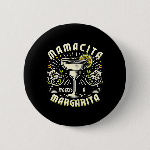 Mamacita heeft een Margarita nodig Grappige Cinco Ronde Button 5,7 Cm