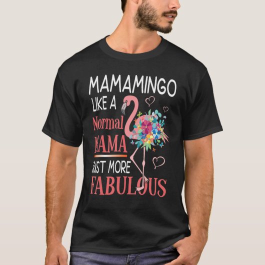 Mamamingo Als Een Gewone Mama Maar Dan Meer Pracht T-shirt (Voorkant)