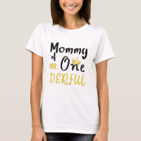 Maman de M. Onederful 1er T-shirt à un derful