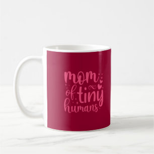 Maman de minuscules humains Drôle café Mug pour ma