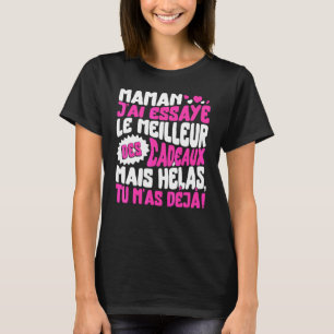 Maman French Ma Meilleur Cadeau Fête Des Mères Mo T-shirt
