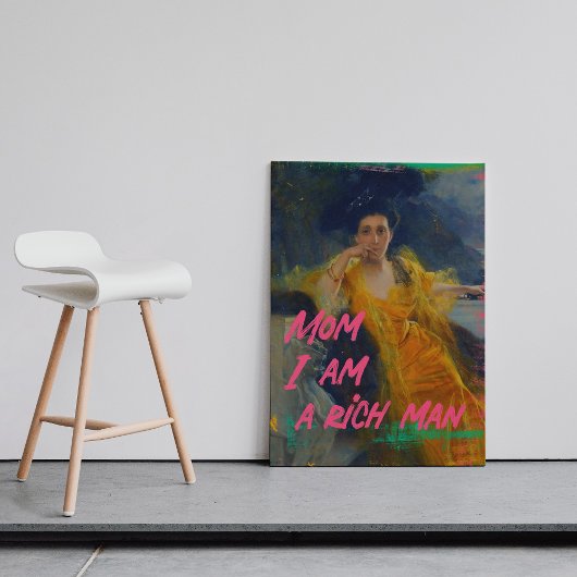 Maman I Am A Rich Man - Poster d'Art Mur - Citatio