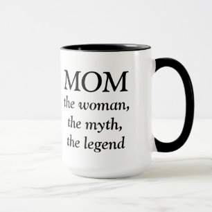 Maman la femme, le mythe, la tasse de légende