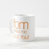 Maman m'a averti de toi Mug (Devant gauche)