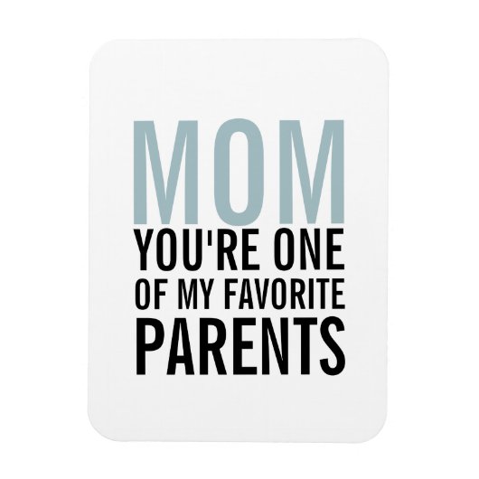 Maman Mon parent favori Mère's Day Magnet (Vertical)