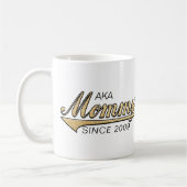 Maman Mug "AKA Maman Depuis..." (Gauche)